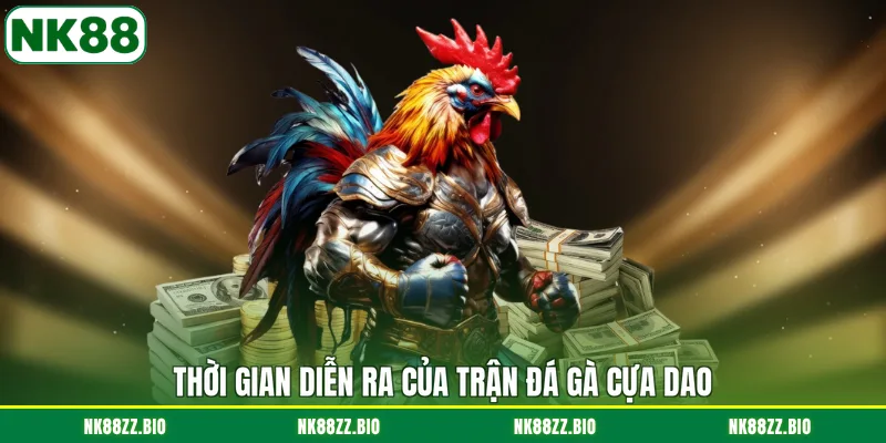 thoi-gian-dien-ra-cua-tran-da-ga-cua-dao